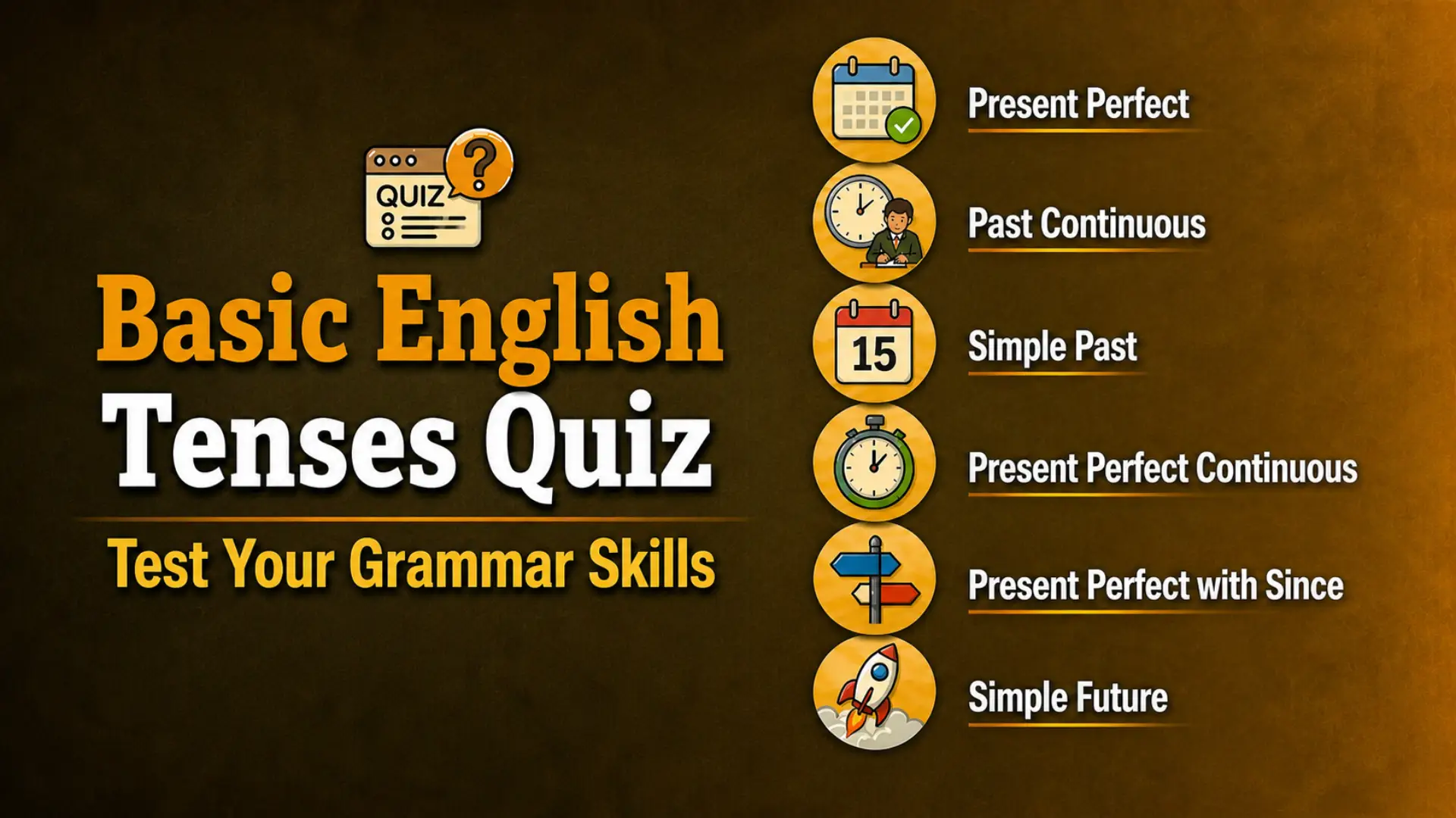 Basic English Tenses Quiz – Test Your Grammar Skills