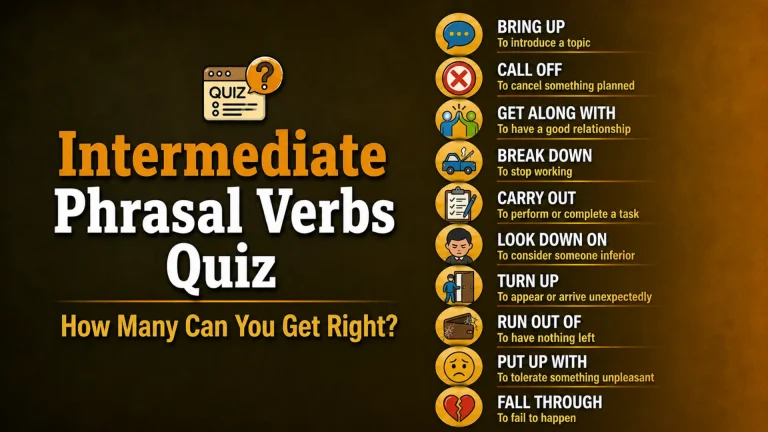 Intermediate Phrasal Verbs Quiz – Test Your English Skills with 10 Common Phrasal Verbs